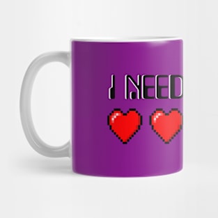 I need a life... Mug